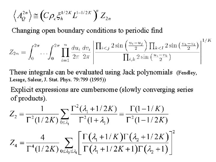 Changing open boundary conditions to periodic find These integrals can be evaluated using Jack