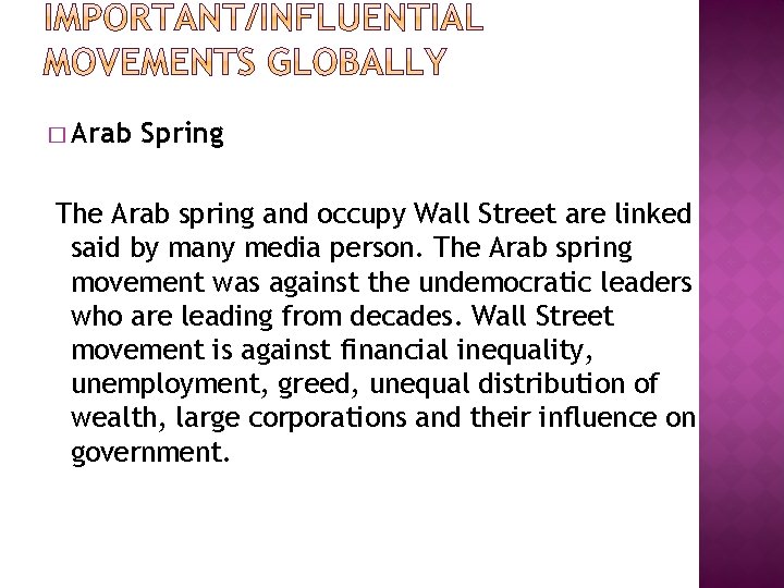 � Arab Spring The Arab spring and occupy Wall Street are linked said by