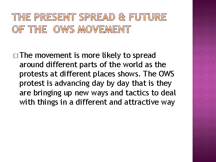 � The movement is more likely to spread around different parts of the world