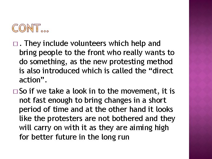 �. They include volunteers which help and bring people to the front who really