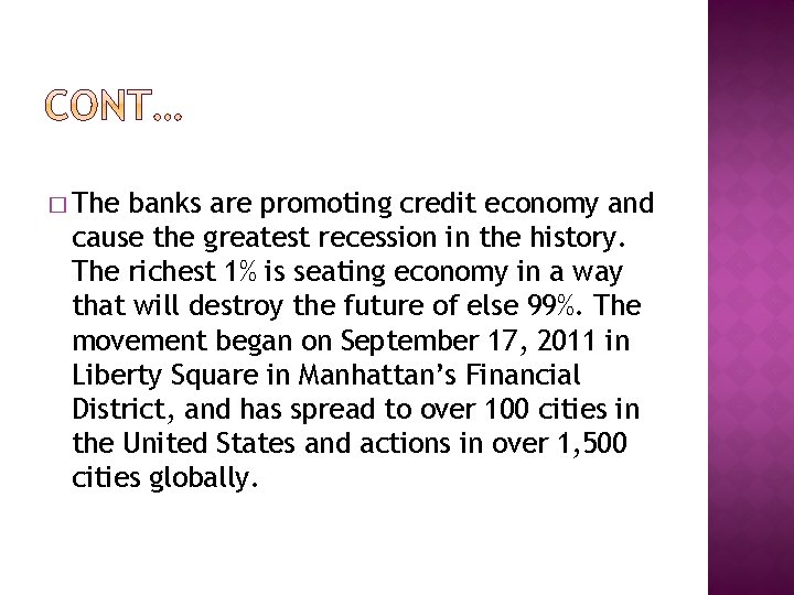 � The banks are promoting credit economy and cause the greatest recession in the