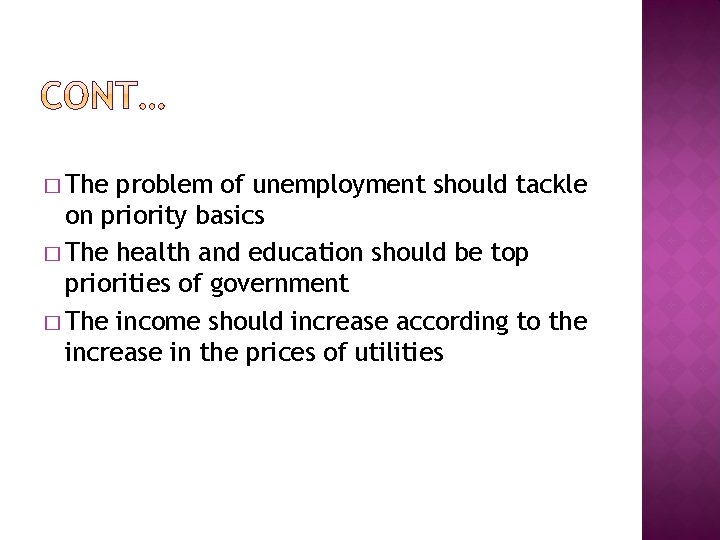 � The problem of unemployment should tackle on priority basics � The health and