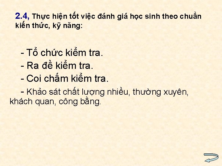 2. 4, Thực hiện tốt việc đánh giá học sinh theo chuẩn kiến thức,