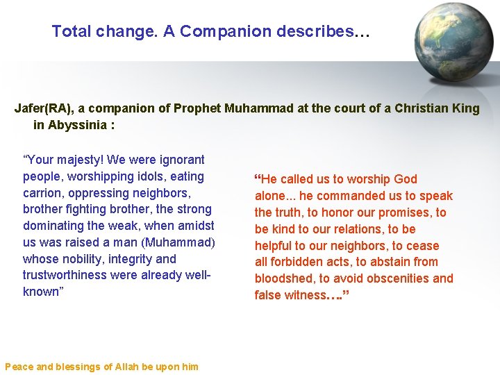 Total change. A Companion describes… Jafer(RA), a companion of Prophet Muhammad at the court