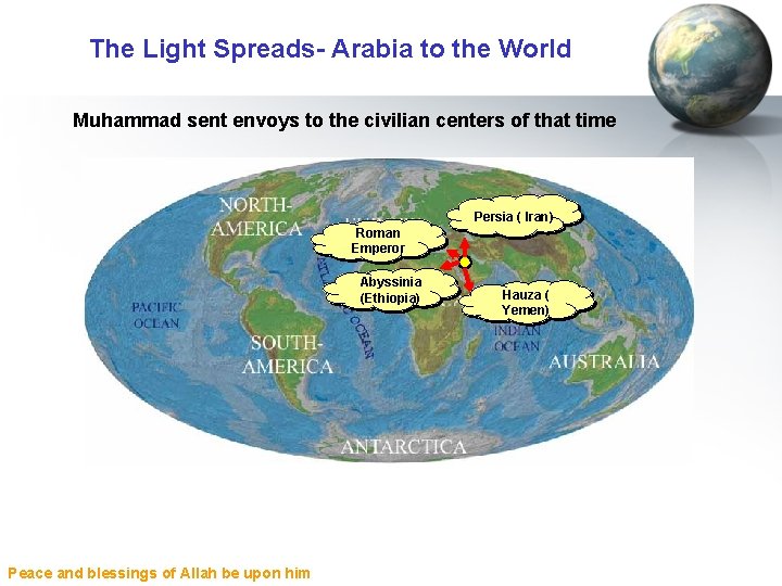 The Light Spreads- Arabia to the World Muhammad sent envoys to the civilian centers