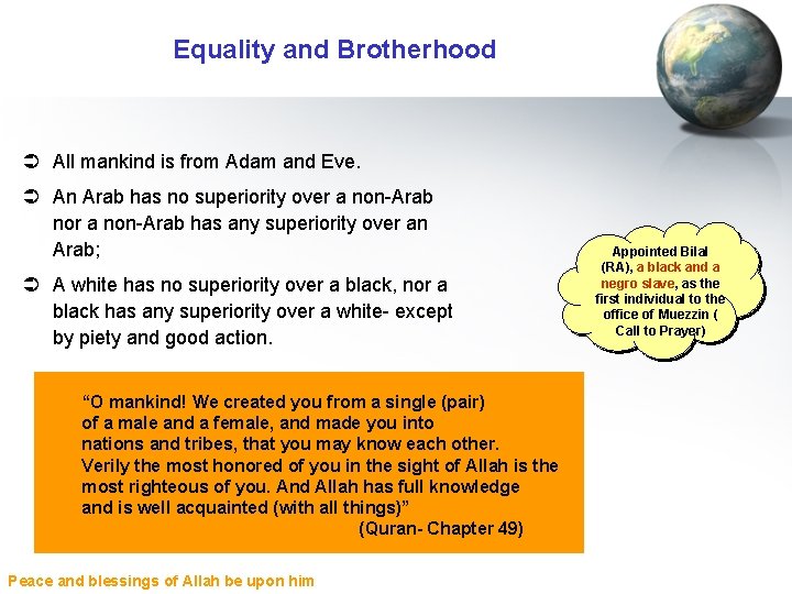 Equality and Brotherhood Ü All mankind is from Adam and Eve. Ü An Arab