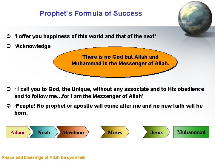 Prophet’s Formula of Success Ü ‘I offer you happiness of this world and that