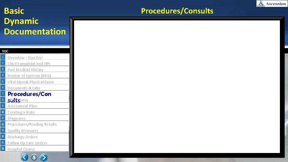 Basic Dynamic Documentation TOC Overview – Dyn Doc Chief Complaint and HPI Past Medical