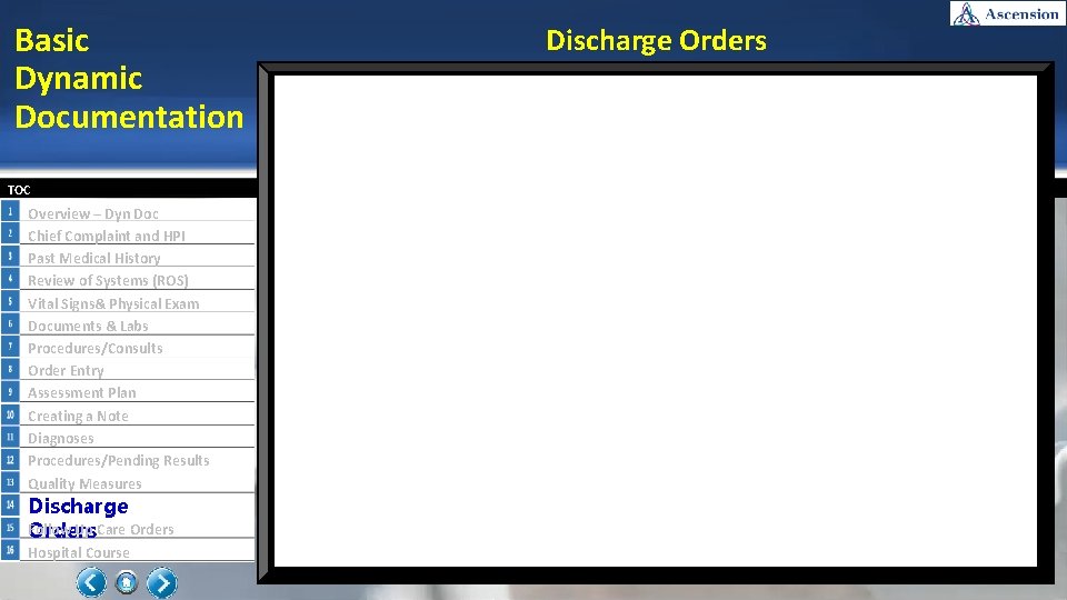Basic Dynamic Documentation TOC Overview – Dyn Doc Chief Complaint and HPI Past Medical