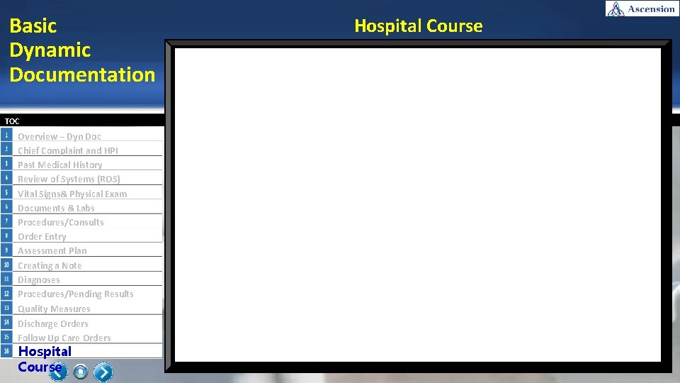 Basic Dynamic Documentation TOC Overview – Dyn Doc Chief Complaint and HPI Past Medical