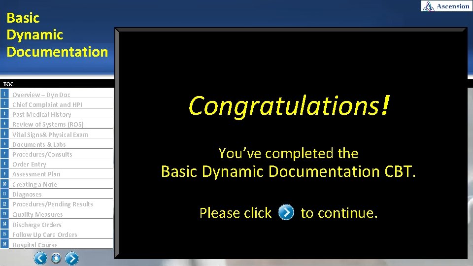 Basic Dynamic Documentation TOC Overview – Dyn Doc Chief Complaint and HPI Past Medical