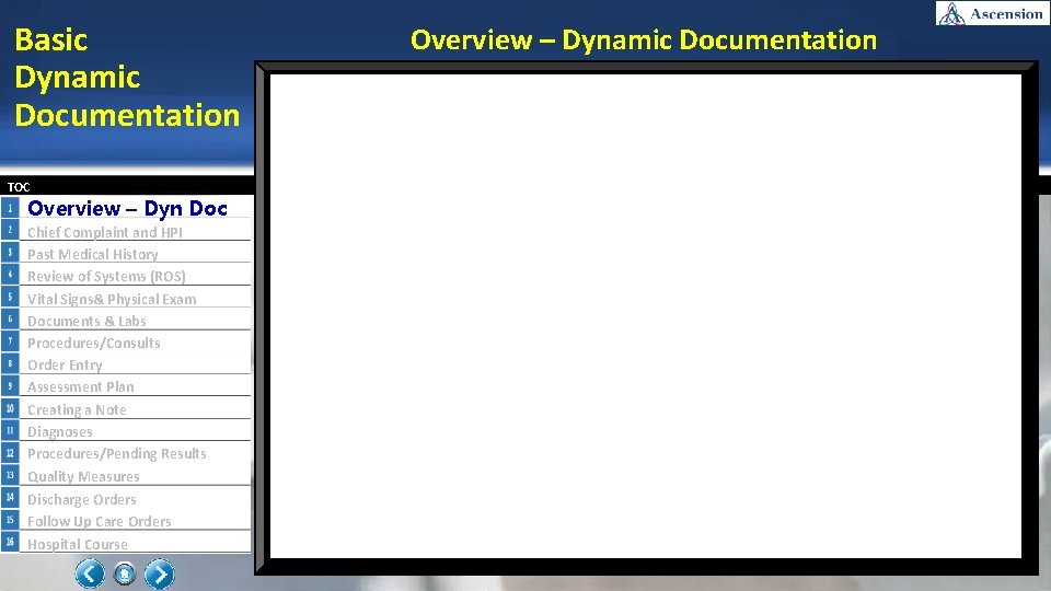 Basic Dynamic Documentation TOC Overview – Dyn Doc Chief Complaint and HPI Past Medical