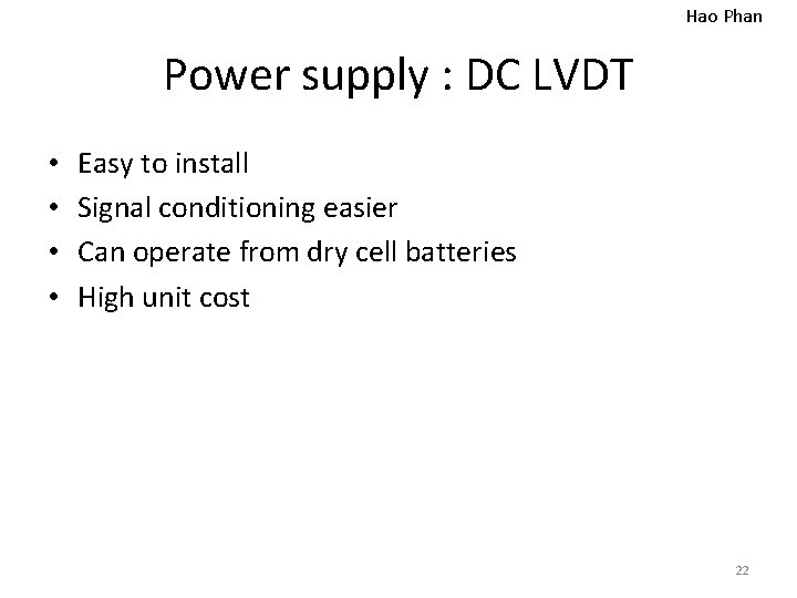 Hao Phan Power supply : DC LVDT • • Easy to install Signal conditioning