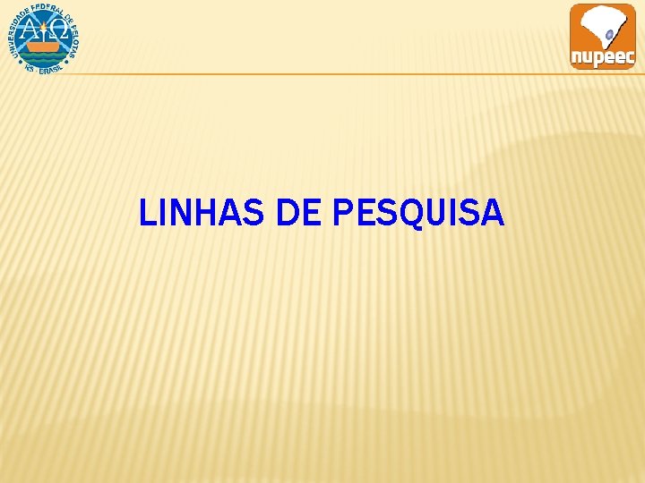 LINHAS DE PESQUISA 