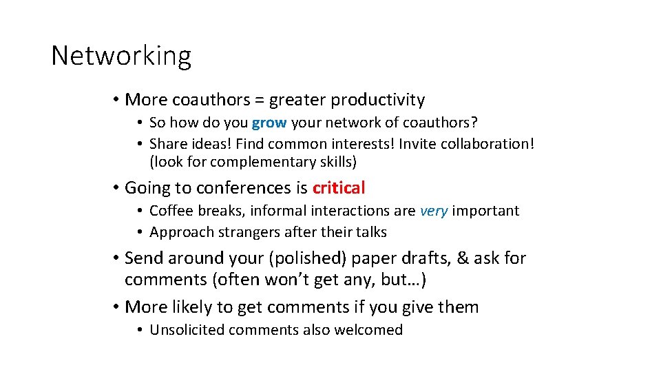 Networking • More coauthors = greater productivity • So how do you grow your