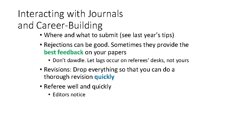 Interacting with Journals and Career-Building • Where and what to submit (see last year’s