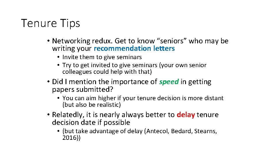 Tenure Tips • Networking redux. Get to know “seniors” who may be writing your