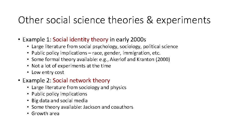 Other social science theories & experiments • Example 1: Social identity theory in early