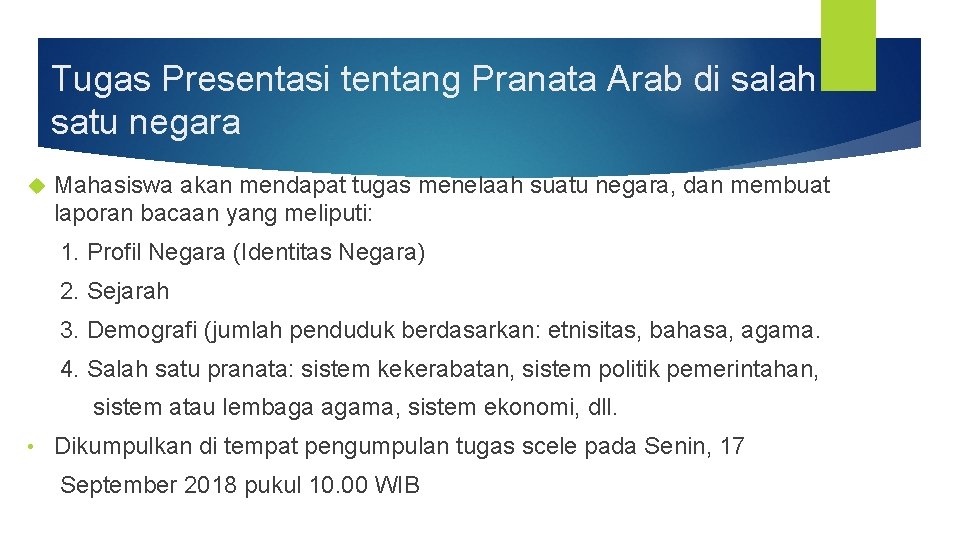 Tugas Presentasi tentang Pranata Arab di salah satu negara Mahasiswa akan mendapat tugas menelaah