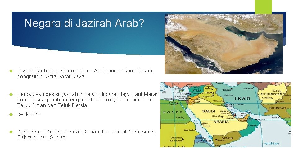 Negara di Jazirah Arab? Jazirah Arab atau Semenanjung Arab merupakan wilayah geografis di Asia