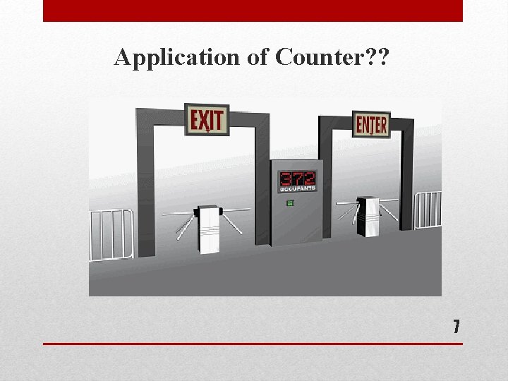 Application of Counter? ? 7 