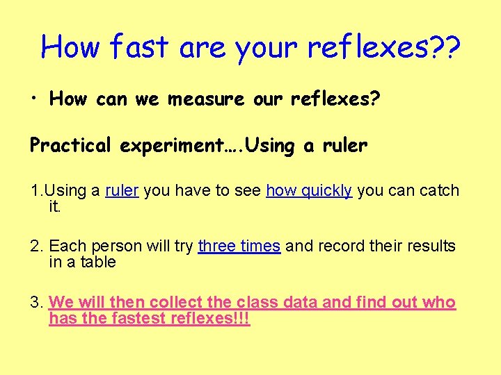How fast are your reflexes? ? • How can we measure our reflexes? Practical