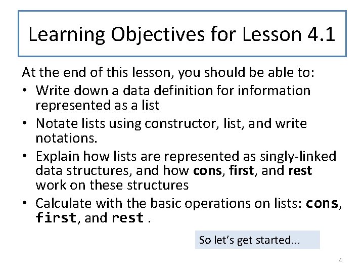 Learning Objectives for Lesson 4. 1 At the end of this lesson, you should