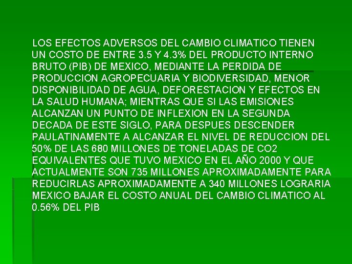 LOS EFECTOS ADVERSOS DEL CAMBIO CLIMATICO TIENEN UN COSTO DE ENTRE 3. 5 Y