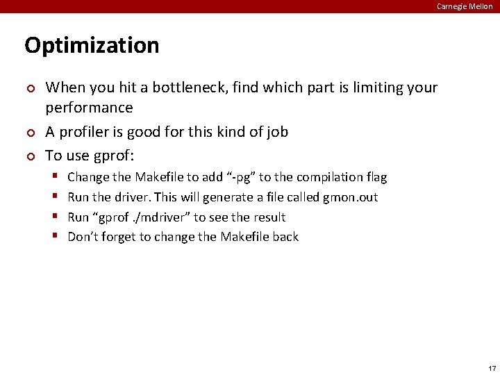 Carnegie Mellon Optimization ¢ ¢ ¢ When you hit a bottleneck, find which part