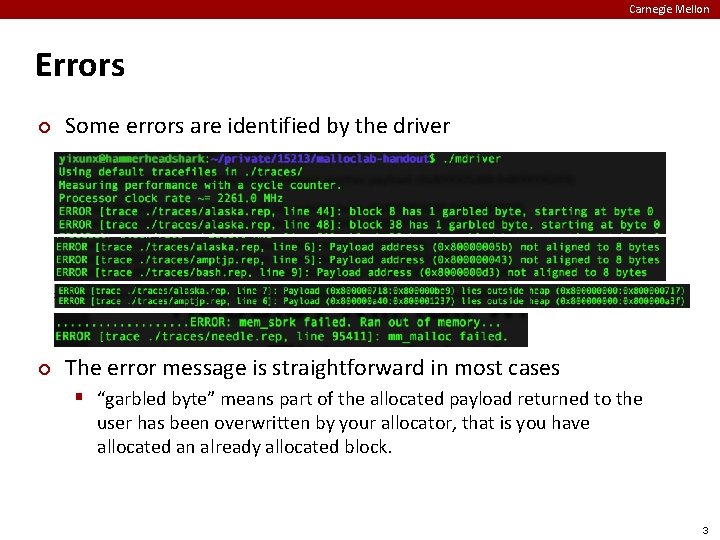 Carnegie Mellon Errors ¢ Some errors are identified by the driver ¢ The error