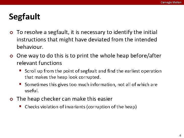 Carnegie Mellon Segfault ¢ ¢ To resolve a segfault, it is necessary to identify