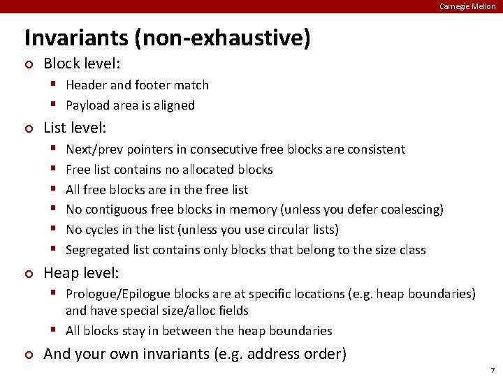 Carnegie Mellon Invariants (non-exhaustive) ¢ Block level: Header and footer match Payload area is