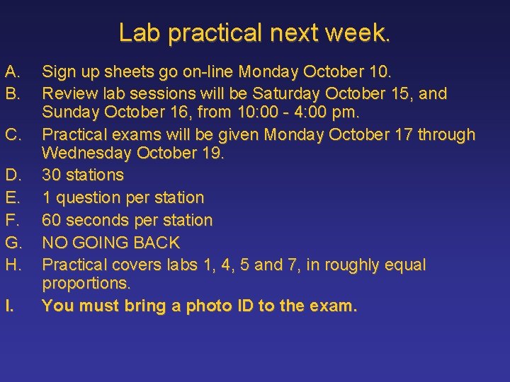 Lab practical next week. A. B. C. D. E. F. G. H. I. Sign