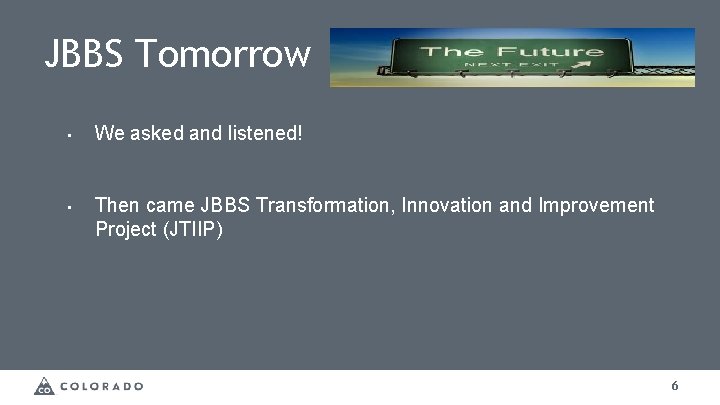 JBBS Tomorrow • • We asked and listened! Then came JBBS Transformation, Innovation and