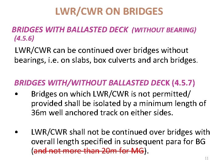 LWR/CWR ON BRIDGES WITH BALLASTED DECK (WITHOUT BEARING) (4. 5. 6) LWR/CWR can be