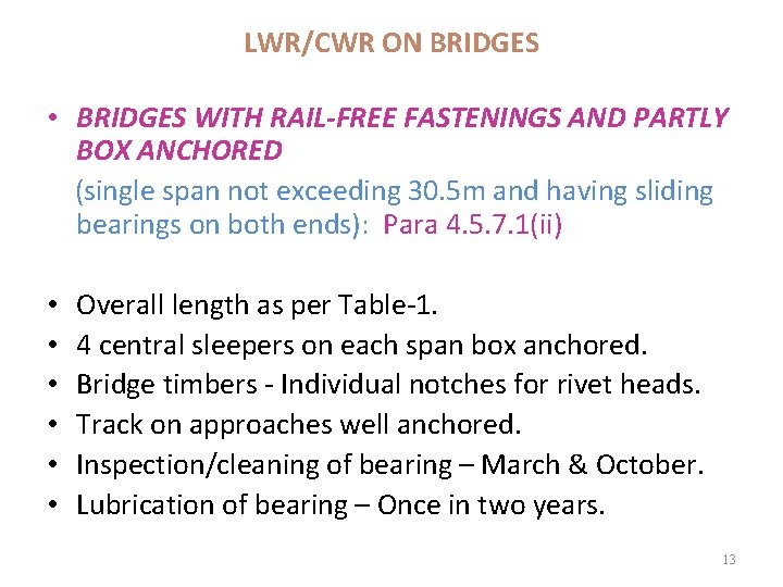 LWR/CWR ON BRIDGES • BRIDGES WITH RAIL-FREE FASTENINGS AND PARTLY BOX ANCHORED (single span