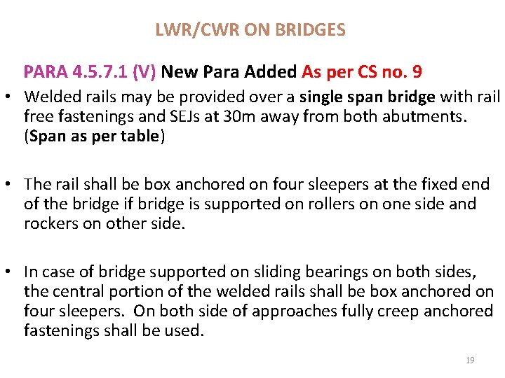 LWR/CWR ON BRIDGES PARA 4. 5. 7. 1 (V) New Para Added As per