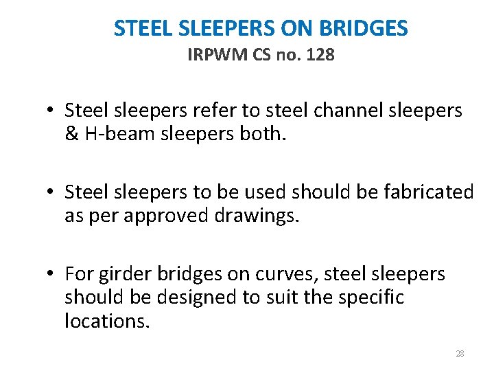 STEEL SLEEPERS ON BRIDGES IRPWM CS no. 128 • Steel sleepers refer to steel