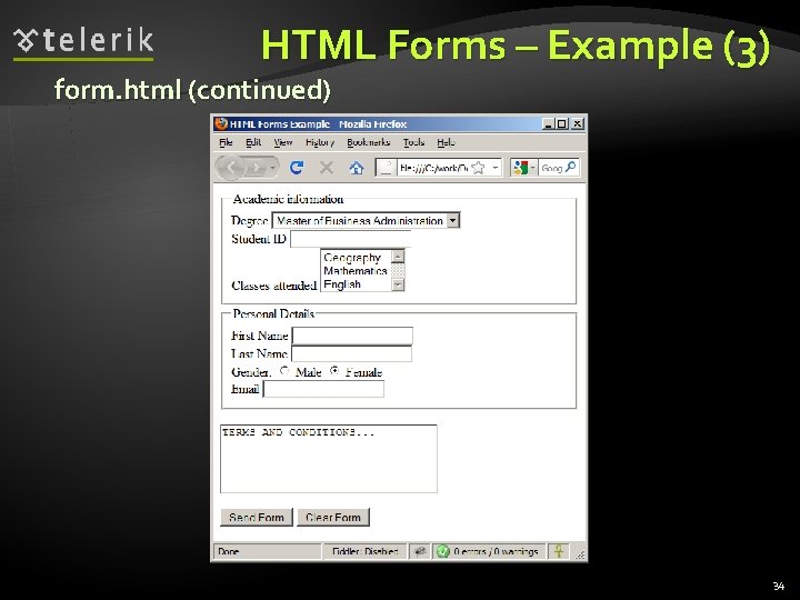 HTML Forms – Example (3) form. html (continued) 34 