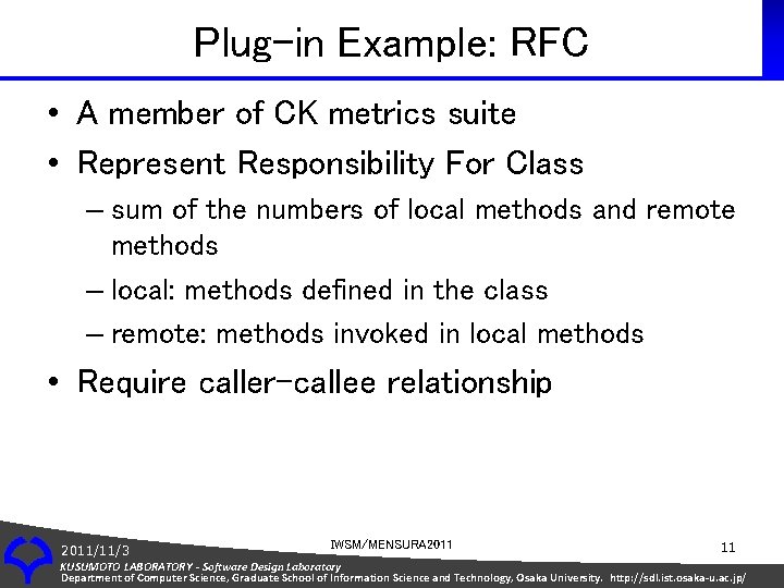 Plug-in Example: RFC • A member of CK metrics suite • Represent Responsibility For
