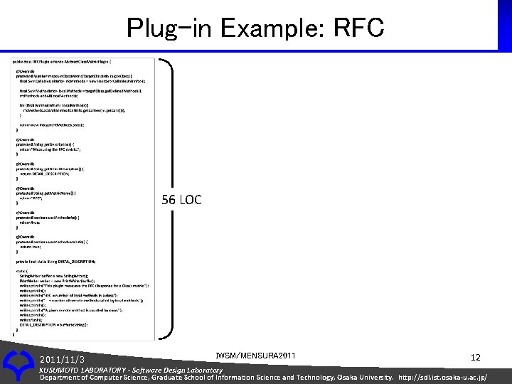 Plug-in Example: RFC 56 LOC 2011/11/3 IWSM/MENSURA 2011 12 KUSUMOTO LABORATORY - Software Design