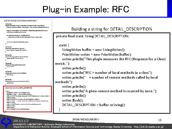 Plug-in Example: RFC Building a string for DETAIL_DESCRIPTION private final static String DETAIL_DESCRIPTION; static