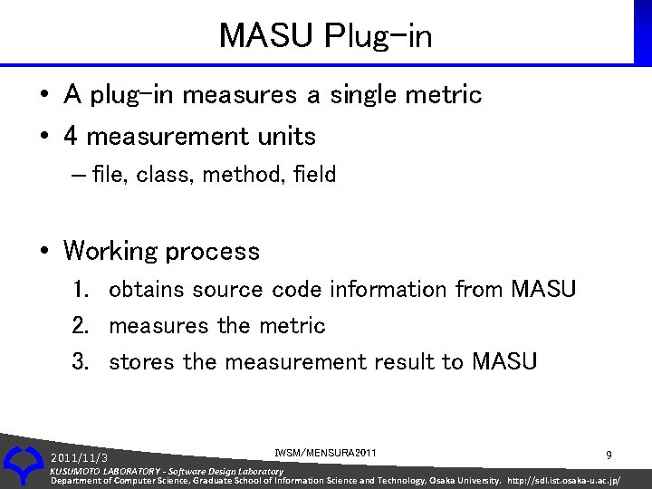 MASU Plug-in • A plug-in measures a single metric • 4 measurement units –