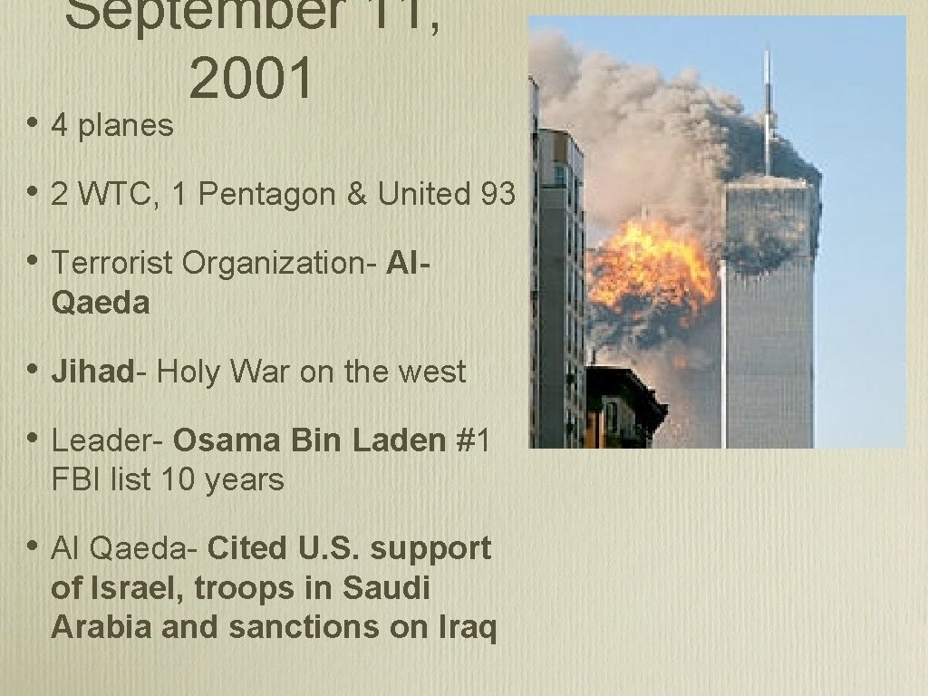 September 11, 2001 • 4 planes • 2 WTC, 1 Pentagon & United 93