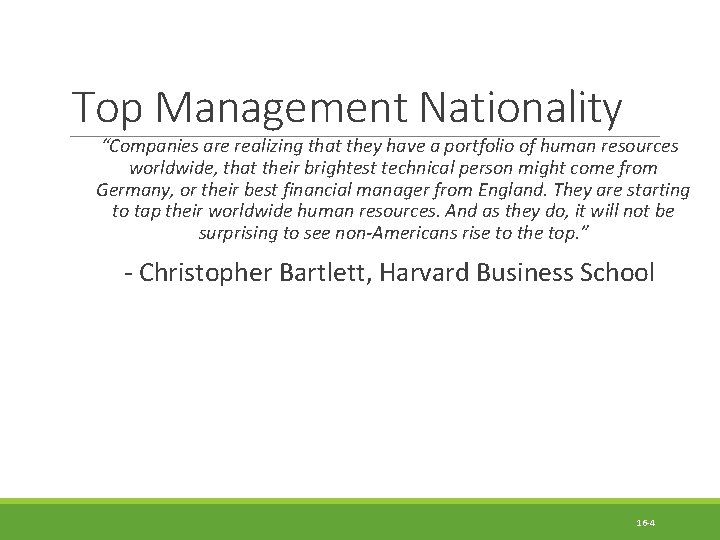 Top Management Nationality “Companies are realizing that they have a portfolio of human resources