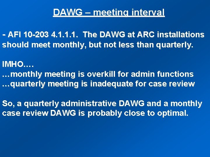 DAWG – meeting interval - AFI 10 -203 4. 1. 1. 1. The DAWG