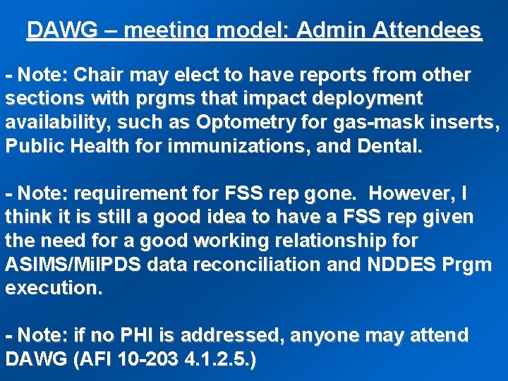 DAWG – meeting model: Admin Attendees - Note: Chair may elect to have reports