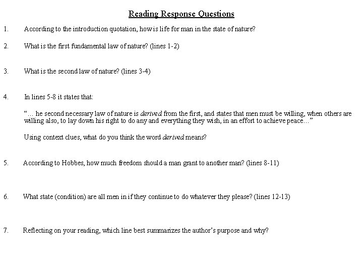 Reading Response Questions 1. According to the introduction quotation, how is life for man