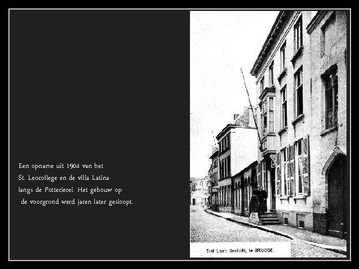Een opname uit 1904 van het St. Leocollege en de villa Latina langs de