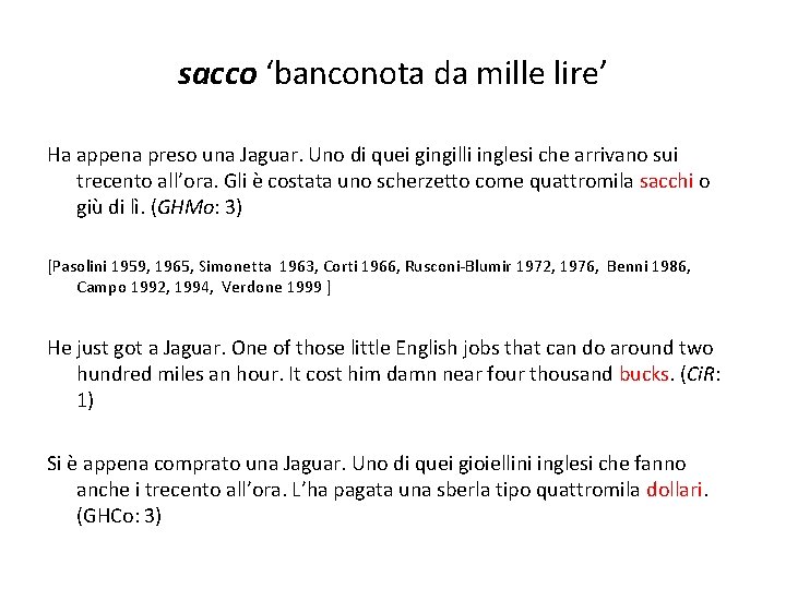 sacco ‘banconota da mille lire’ Ha appena preso una Jaguar. Uno di quei gingilli